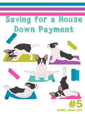 cover image of Saving for a House Down Payment